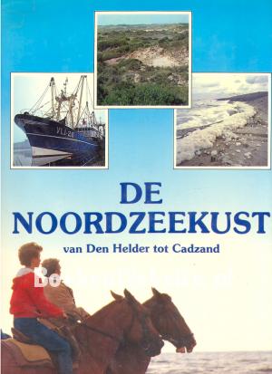 De Noordzeekust van Den Helder tot Cadzand