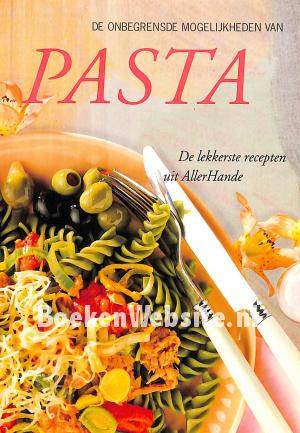 De onbegrensde mogelijkheden van Pasta De onbegrensde mogelijkheden van Pasta