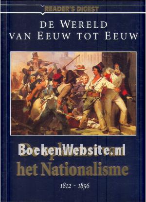 De opkomst van het Nationalisme 1812-1856 De opkomst van het Nationalisme 1812-1856