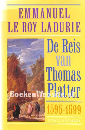 De reis van Thomas Platter 1595-1599 De reis van Thomas Platter 1595-1599