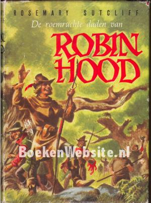 De roemruchte daden van Robin Hood