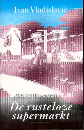 De rusteloze supermarkt De rusteloze supermarkt