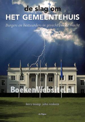 De slag om het gemeentehuis De slag om het gemeentehuis