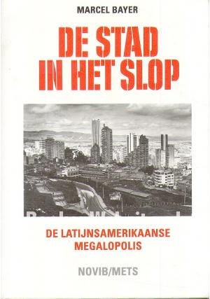 De stad in het slop De stad in het slop