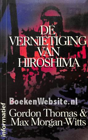 De vernietiging van Hiroshima De vernietiging van Hiroshima