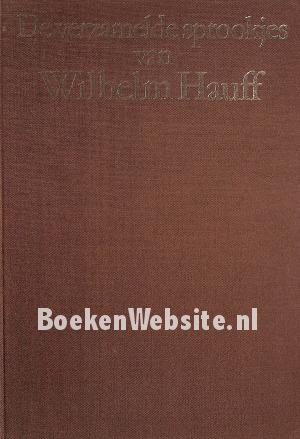 De verzamelde sprookjes van Wilhelm Hauff