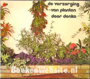De verzorging van planten door denka De verzorging van planten door denka