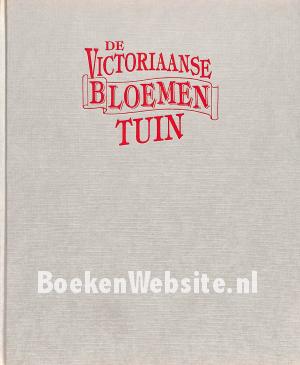 De Victoriaanse Bloementuin De Victoriaanse Bloementuin