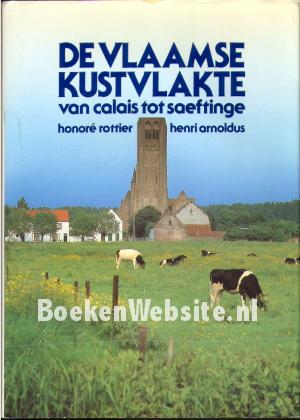 De Vlaamse kustvlakte van Calais tot Saeftinge