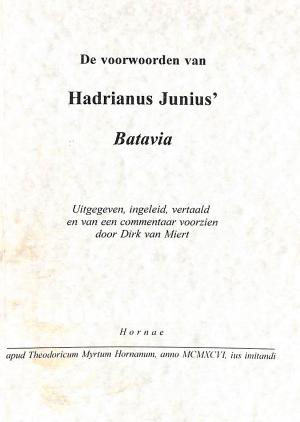 De voorwoorden van Hadrianus Junius Batavia