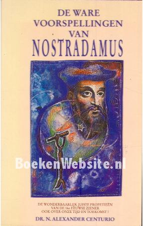 De ware voorspellingen van Nostradamus