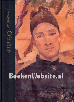 De wereld van Cezanne 1839-1906