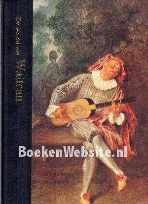 De wereld van Watteau 1684-1721