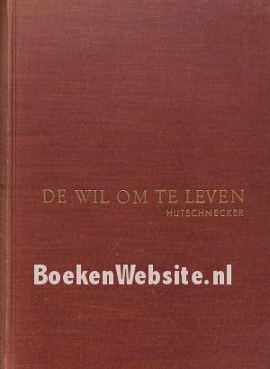 De wil om te leven De wil om te leven
