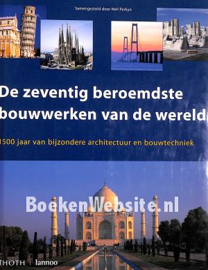 De zeventig beroemdste bouwwerken van de wereld
