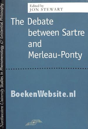 The Debate between Sartre and Merleau-Ponty