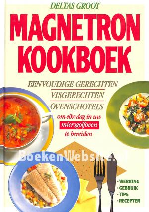 Deltas groot magnetron kookboek Deltas groot magnetron kookboek