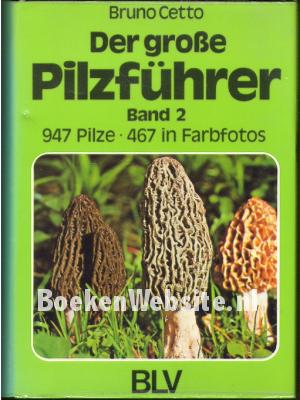 Der Grosse Pilzführer 2 Der Grosse Pilzführer 2