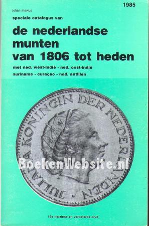 Der Nederlandse munten van 1806 tot heden 1985