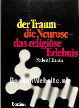 Der Traum die Neurose das religiöse Erlebnis