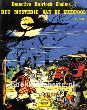 Detective Hairlock Cholms 1. Het mysterie van de Zuidpool Detective Hairlock Cholms 1. Het mysterie van de Zuidpool