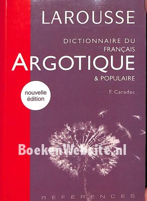Dictionnaire du francais argotique & populaire