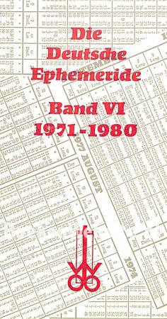 Die Deutsche Ephemeride VI 1971-1980