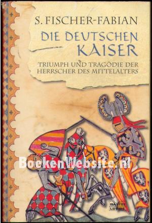 Die Deutschen Kaiser Die Deutschen Kaiser