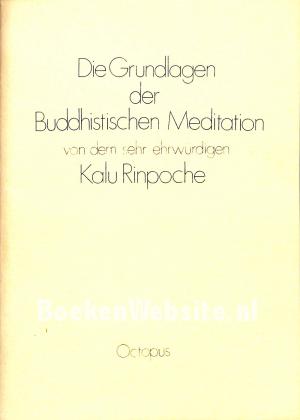 Die Grundlagen der Buddhistischen Meditation 