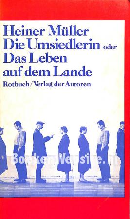 Die Umsiedlerin oder Das Leben auf dem Lande Die Umsiedlerin oder Das Leben auf dem Lande