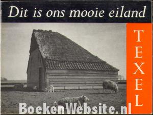 Dit is ons mooie eiland Texel