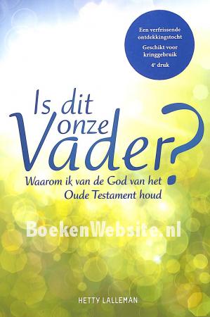 Is dit onze Vader? Is dit onze Vader?