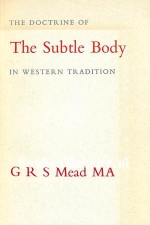 The Doctrine of the Subtle Body in Western Tradition