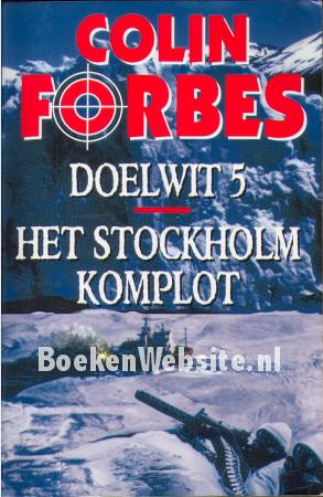 Doelwit 5, Het Stockholm komplot
