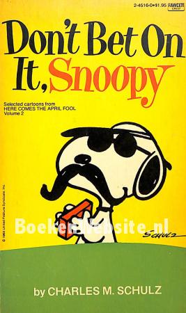 Don't Bet On It, Snoopy