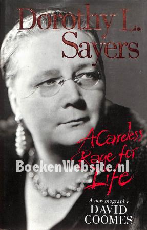 Dorothy L. Sayers A Careless Rage for Life