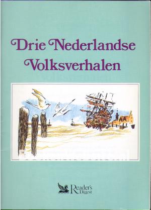 Drie Nederlandse Volksverhalen