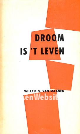 Droom is 't leven