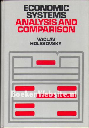 Economic Systems, Analysis and Comparison Economic Systems, Analysis and Comparison