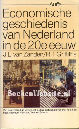 Economische geschiedenis van Nederland in de 20e eeuw Economische geschiedenis van Nederland in de 20e eeuw