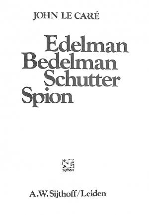 Edelman, Bedelman, Schutter, Spion