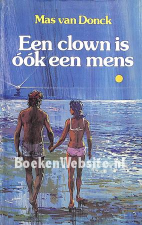 Een clown is ook maar een mens Een clown is ook maar een mens