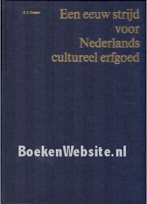 Een eeuw strijd voor Nederlands cultureel erfgoed