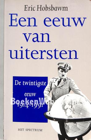Een eeuw van uitersten Een eeuw van uitersten