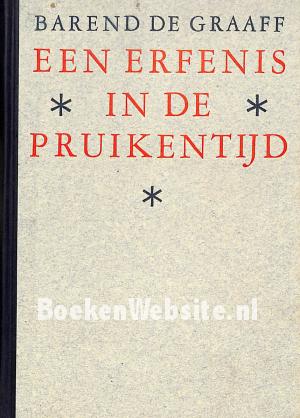 Een erfenis in de pruikentijd Een erfenis in de pruikentijd