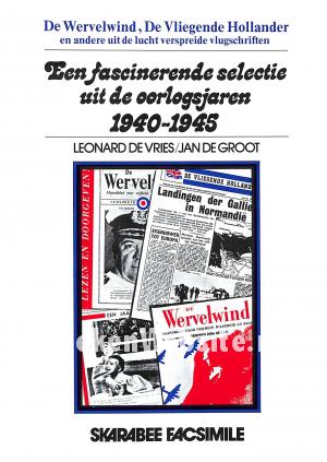 Een fascinerende selectie uit de oorlogsjaren 1940-1945 Een fascinerende selectie uit de oorlogsjaren 1940-1945