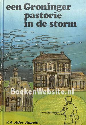 Een Groninger pastorie in de storm