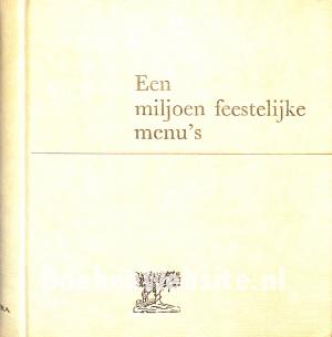 Een miljoen feestelijke menu's