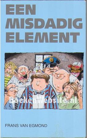 Een misdadig element