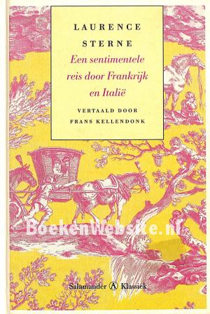 Een sentimentele reis door Frankrijk en Italië Een sentimentele reis door Frankrijk en Italië